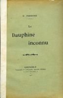 Le Dauphiné inconnu – Ferrand Henri