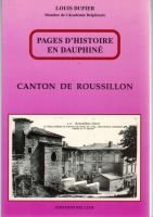 Pages d’histoire en Dauphiné canton de Roussillon – Dufier Louis