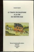 Le trafic en Dauphiné à la fin du Moyen Age – Allix André