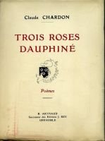 Trois Roses-Dauphiné – Chardon Claude – 1934