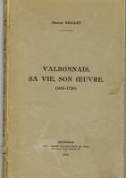 Valbonnais sa vie, son oeuvre (1651-1730) – RIOLLET Marius