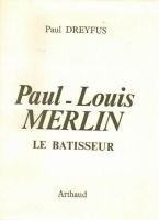 Paul-Louis Merlin le bâtisseur – Dreyfus Paul