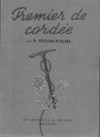 Premier de cordée – Frison-Roche Roger