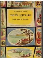 Toute l’Italie guide pour le touriste – Lazzero R. T. Poggio