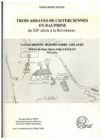 Trois abbayes  de Cisterciennes au XIIe siècle avant la Revolution Laval-Bénite, Bonnecombe Les Ay – Michel Marie-Renée