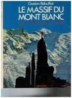 Le Massif du Mont Blanc – REBUFFAT Gaston