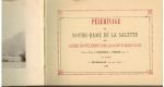 Pélerinage de Notre-Dame de la Salette ou Guide du pélerin sur la sainte montagne . 1888 – Berthier J. et Perrin. Abbés