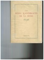 Les mines d’anthracite de La Mure 1806 – 1946 –  Charles De Marliave – 1955