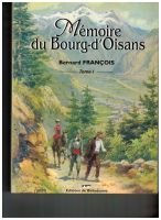 Mémoires du Bourg d’Oisans Tome 1 – Bernard François – 1997