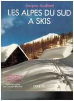 Les Alpes du Sud à skis –  Jacques Audibert – 1988