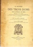 Le mystère des trois doms joué à Romans en 1509 – GTiraud paul-Emile et Ulysse chevalier