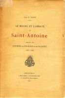 Le bourg et l’abbaye de Saint-Antoine pendant les guerres de religion et de la Ligue 1562-1597 – Dijon Dom Hippolyte