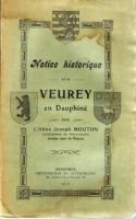 Notice historique sur Veurey en Dauphiné –  Mouton  l’abbé Joseph