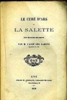 Le curé d’Ars et la Salette suivi de divers documents – Des Garets l’abbé