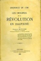 Les origines de la Révolutrion en Dauphiné – Dufayard Charles