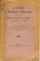 Le président Charles Ducros et la société protestante en Dauphiné au commencement du XVIIeme – Brun-Durand M.