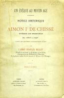 Notice historique sur Aimon de Chissé évèque de Grenoble  de 1388 à 1427 – Bellet Charles l’abbé