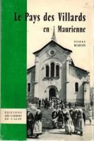 Le pays  des Villards en Maurienne  –  Pierre Bozon – 1970