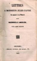 Lettres à Monsieur Jules Favre en réponse à son Mémoire pour Mademoiselle Lamerlière – Déléon l’abbé