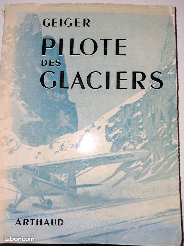 Geiger pilote des glaciers - Hermann Geiger - 1955