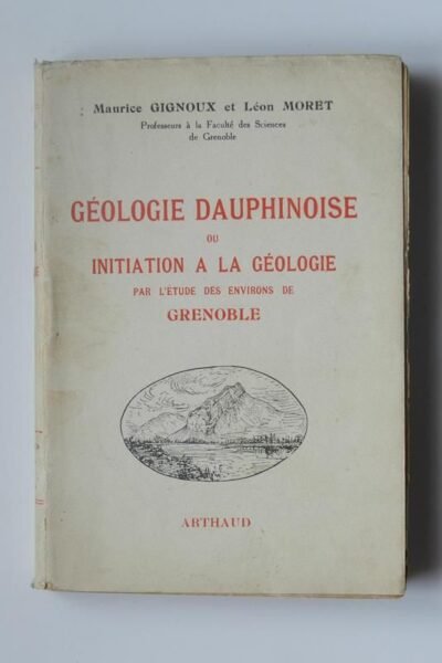 Géologie dauphinoise – Maurice Gignoux, Léon Moret – 1944