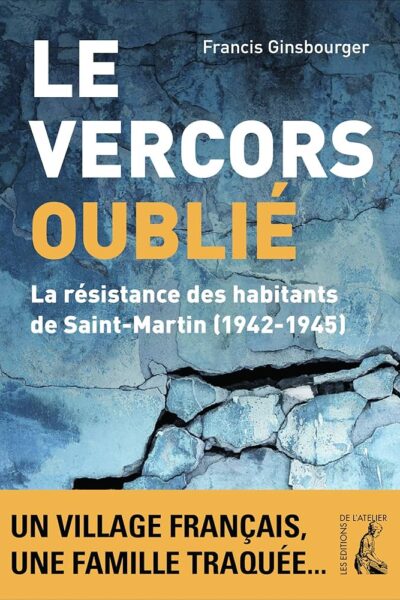 Le Vercors oublié – Francis Ginsbourger – 2019