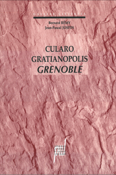 Cularo Gratianopolis Grenoble – Bernard Rémy, Jean-Pascal Jospin – 2006