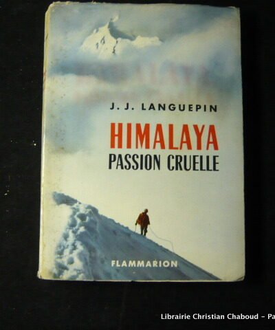 Himalaya passion cruelle –  J.J Languepin – 1955