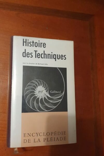 Histoire des Techniques – Bertrand Gille – 1978