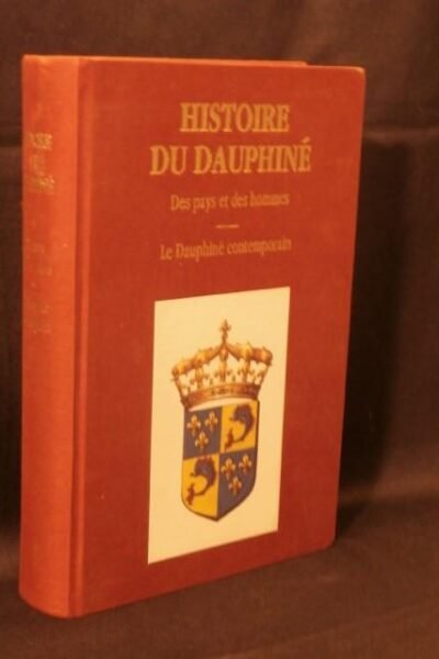 Histoire du Dauphiné – Jean Boudon, Henri Rougier – 1992