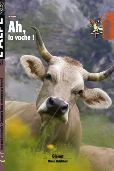 Ah la vache ! – Revue l’Alpe – 2010