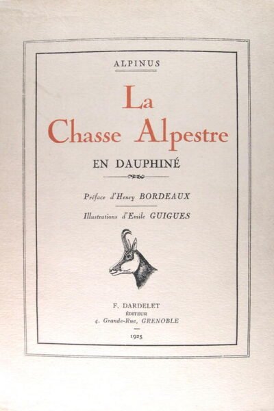 La Chasse alpestre en Dauphiné – Alpinus – 1925