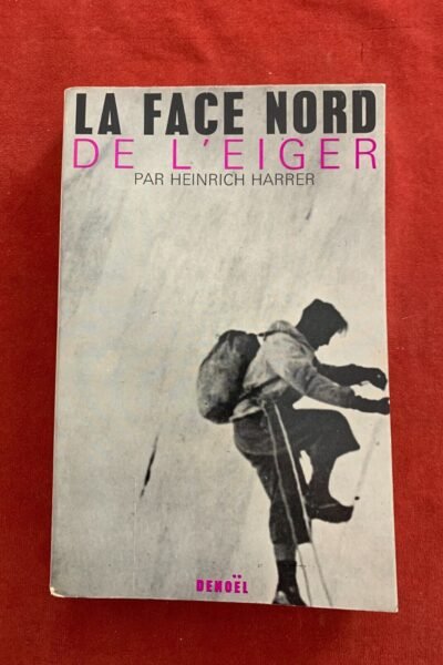 La face nord de l’Eiger – Heinrich Harrer – 1964