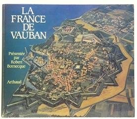 La France de Vauban – Robert Bornecque – 1984