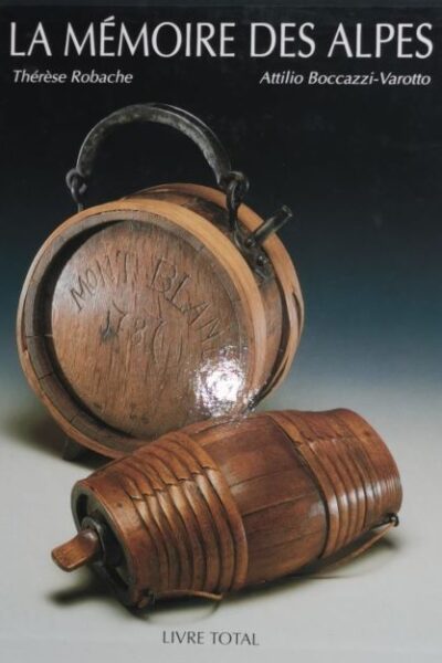 La mémoire des Alpes Musée alpin (Chamonix) – Thérèse Robache, Attilio Boccazzi-Varotto – 1989