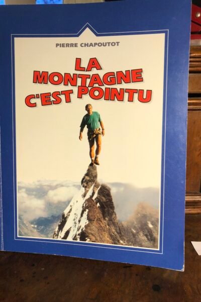 La montagne, c’est pointu – Pierre Chapoutot – 1986