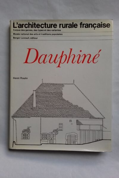 L’architecture rurale française – Henri Raulin – 1977