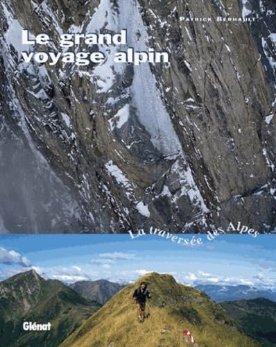 Le grand voyage alpin – Patrick Berhault – 2001