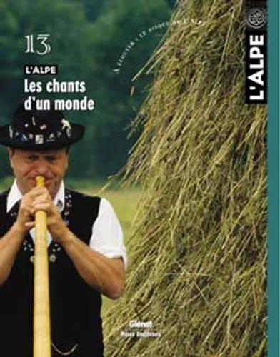 Les chants d&rsquo;un monde – Revue l&rsquo;Alpe – 2001