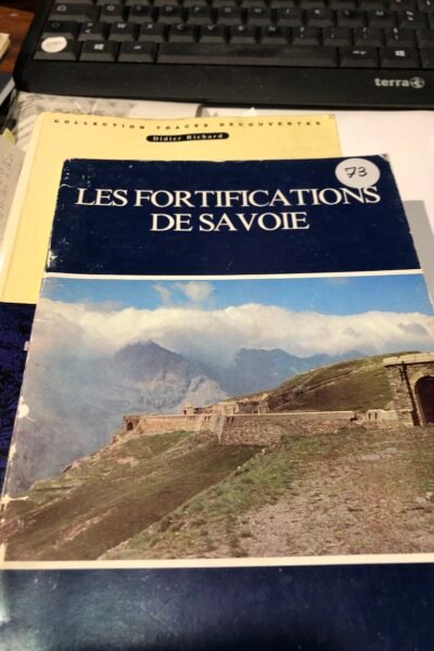 Les fortifications de Savoie – Revue trimestrielle historique n°78 – 1985