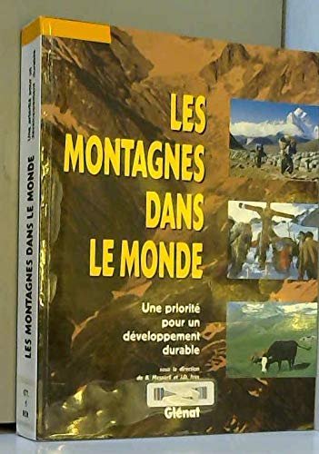 Les montagnes dans le monde –  Bruno Messerli , Jack D. Ives – 1999