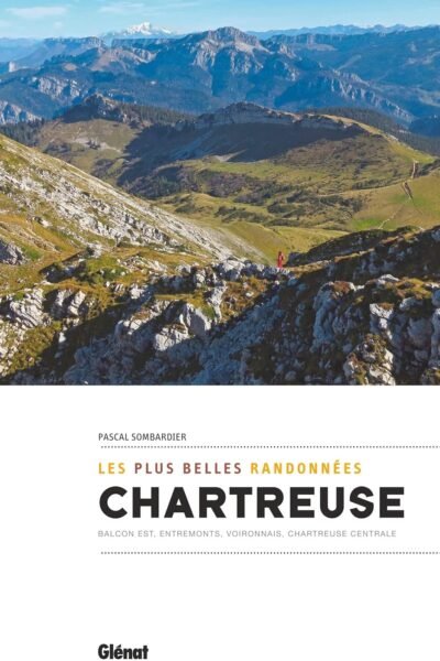 Les plus belles randonnées Chartreuse – Pascal Sombardier – 2016