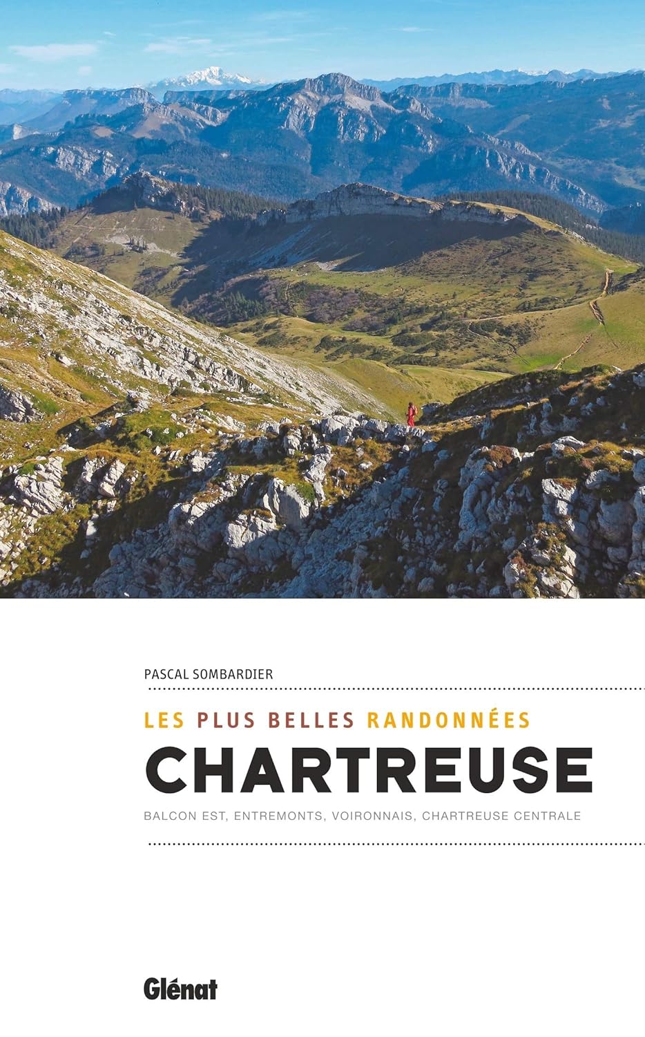 Les plus belles randonnées Chartreuse - Pascal Sombardier - 2016