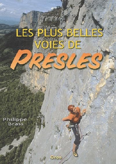 Les plus belles voies de presles – Philippe Brass – 2005