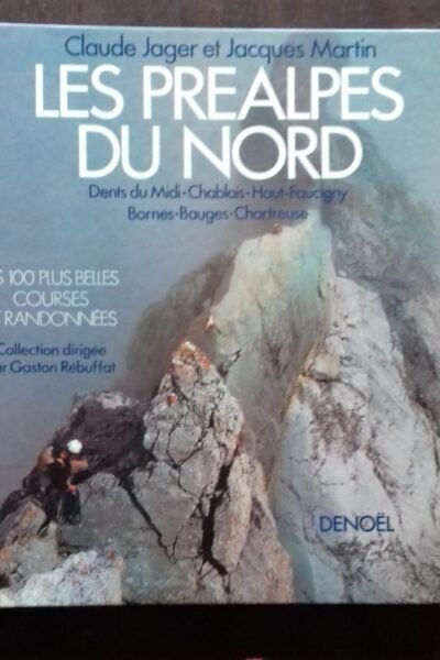 Les Préalpes du Nord – Claude Jager, Jacques Martin – 1983