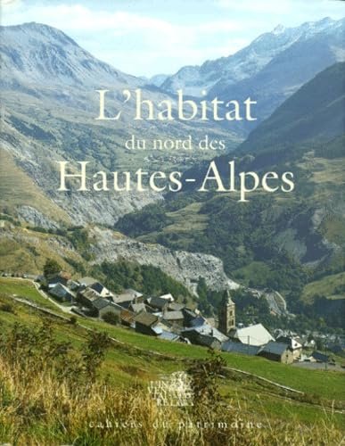 L’habitat du nord des Hautes-Alpes – Marie-Pascale Mallé – 1999