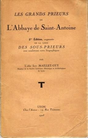 Les grands prieurs de l’Abbaye de Saint-Antoine – Maillet-Guy L’abbé Luc