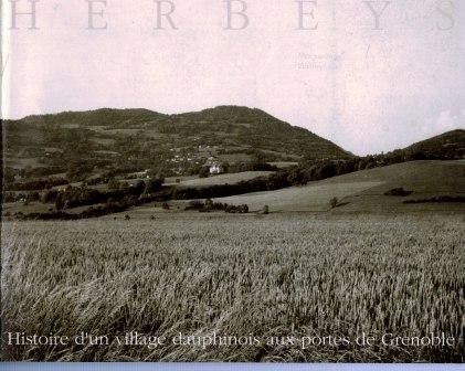 Herbeys, histoire d’un village dauphinois aux portes de Grenoble – Vianney-Liaud Marguerite