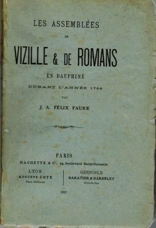 Les assemblées de Vizille et de Romans en Dauphiné – Félix-Faure J.A.