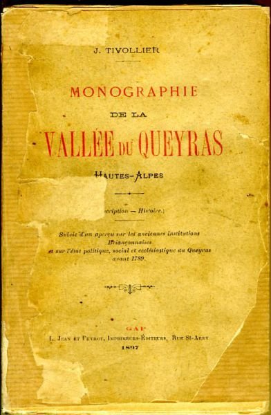 Monographie de la vallée du Queyras Hautes-Alpes – Tivollier J.